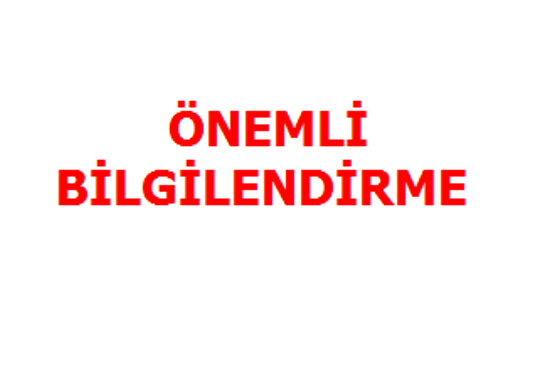 Önemli Bilgilendirme